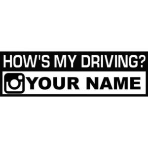 Custom How’s My Driving Instagram Decal